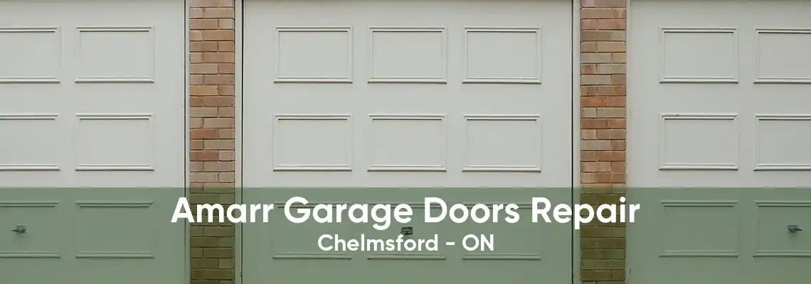 Amarr Garage Doors Repair Chelmsford - ON