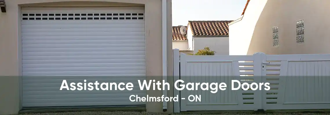 Assistance With Garage Doors Chelmsford - ON