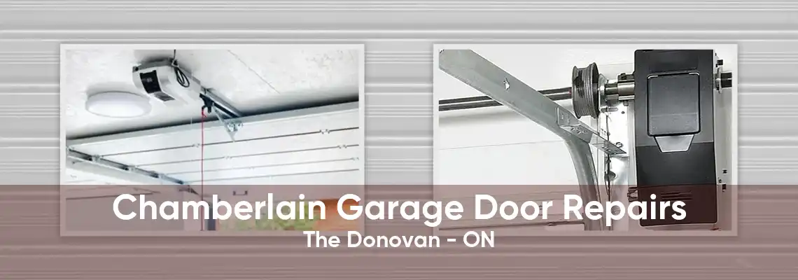 Chamberlain Garage Door Repairs The Donovan - ON