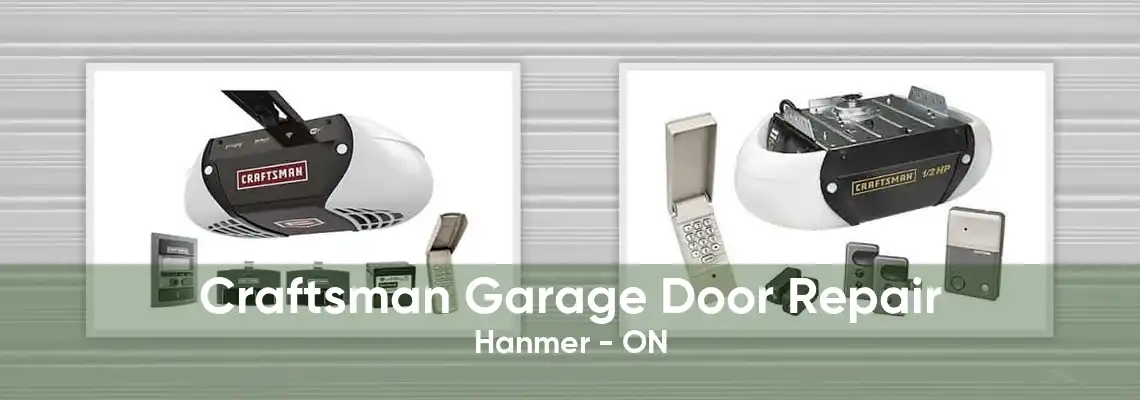 Craftsman Garage Door Repair Hanmer - ON