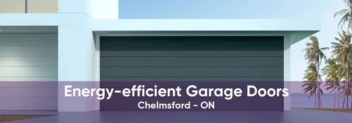 Energy-efficient Garage Doors Chelmsford - ON