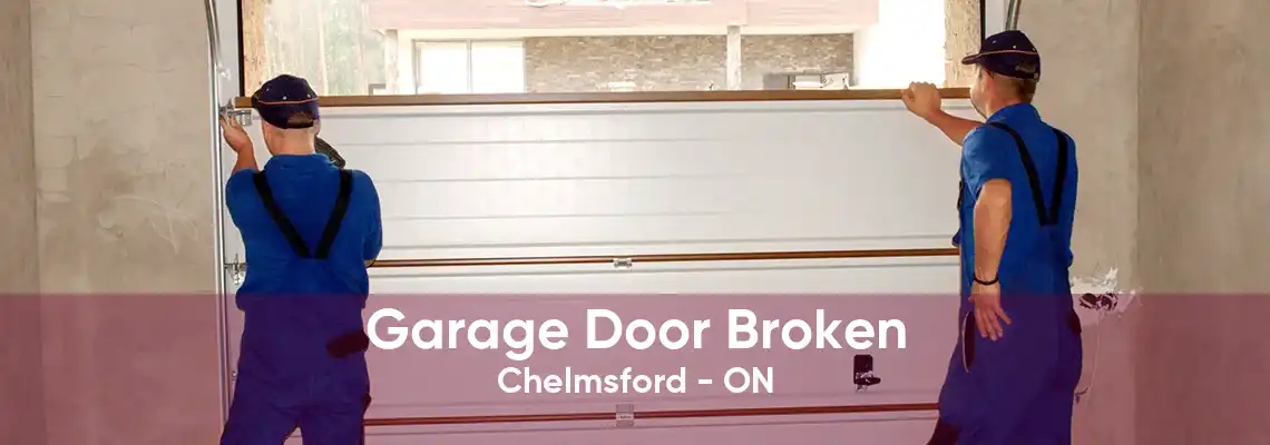 Garage Door Broken Chelmsford - ON