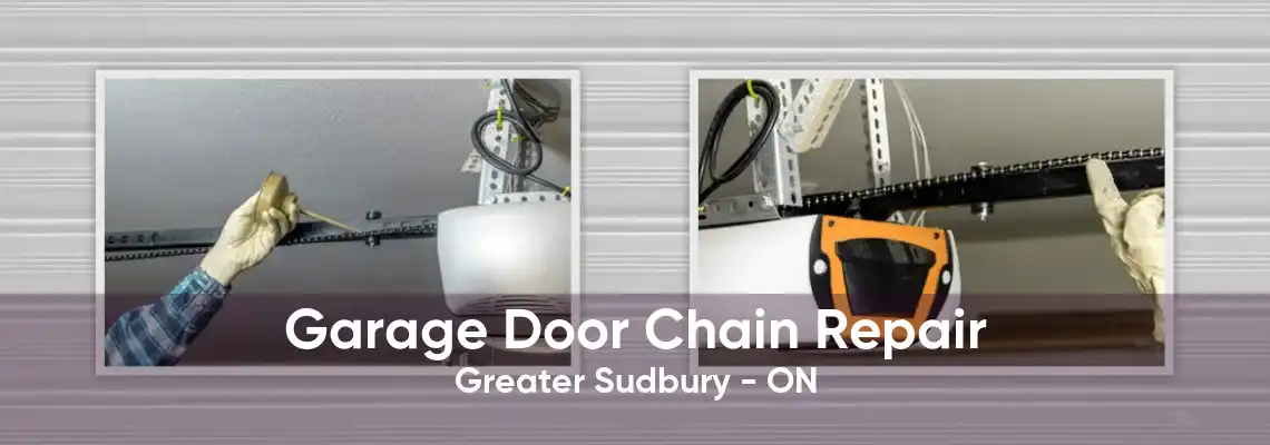 Garage Door Chain Repair Greater Sudbury - ON