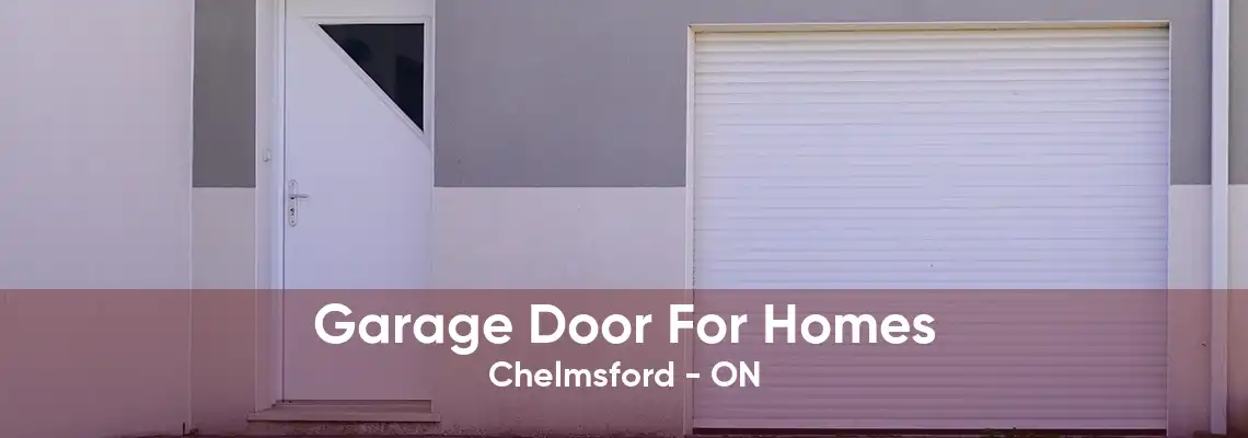 Garage Door For Homes Chelmsford - ON