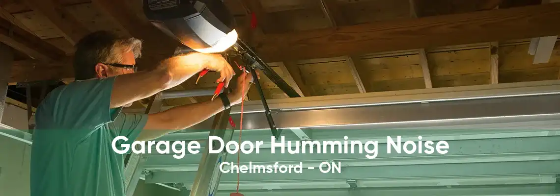 Garage Door Humming Noise Chelmsford - ON