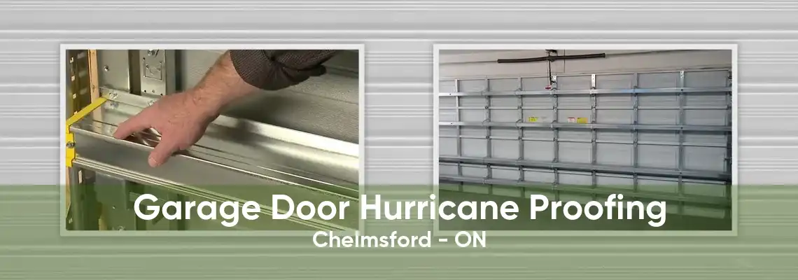 Garage Door Hurricane Proofing Chelmsford - ON