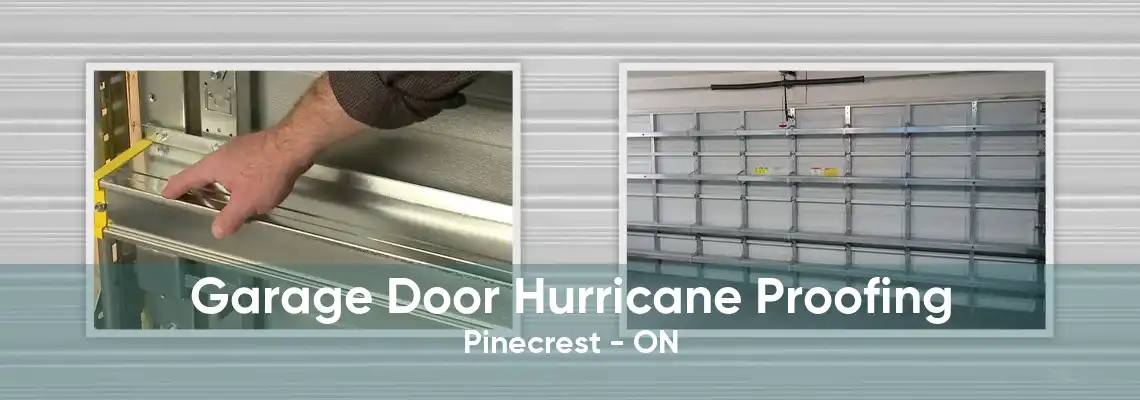 Garage Door Hurricane Proofing Pinecrest - ON