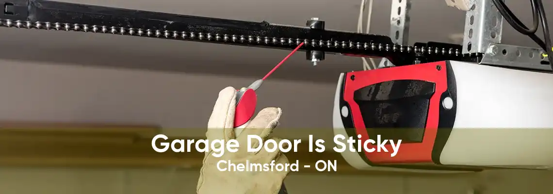 Garage Door Is Sticky Chelmsford - ON