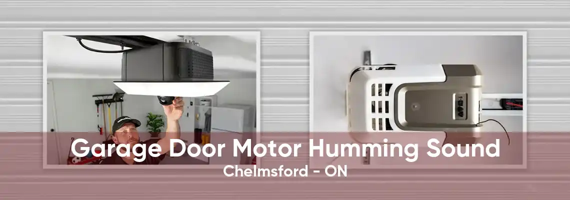 Garage Door Motor Humming Sound Chelmsford - ON