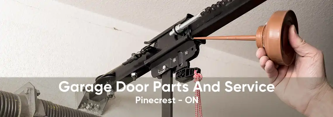 Garage Door Parts And Service Pinecrest - ON