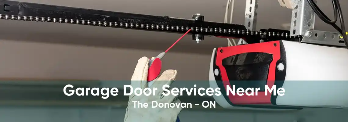 Garage Door Services Near Me The Donovan - ON