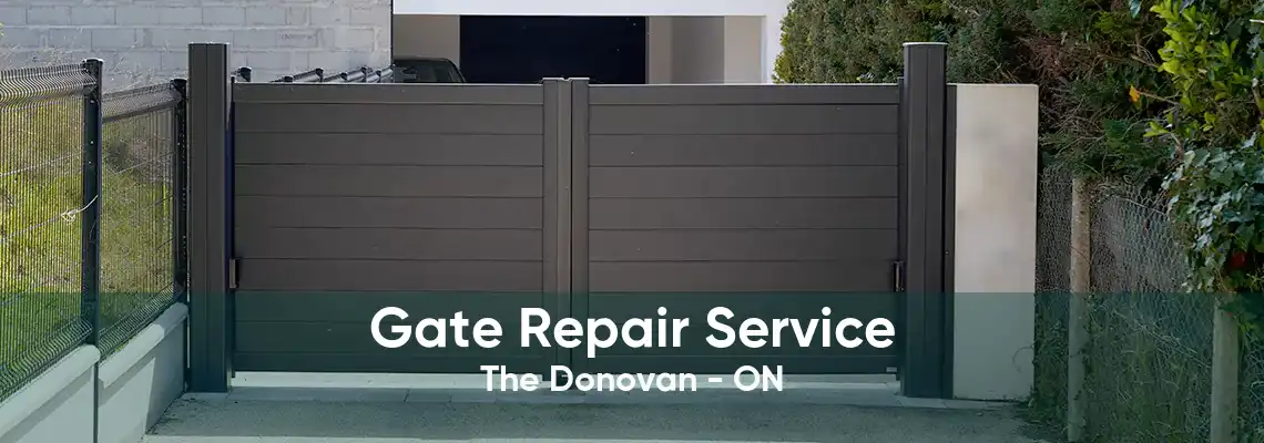 Gate Repair Service The Donovan - ON