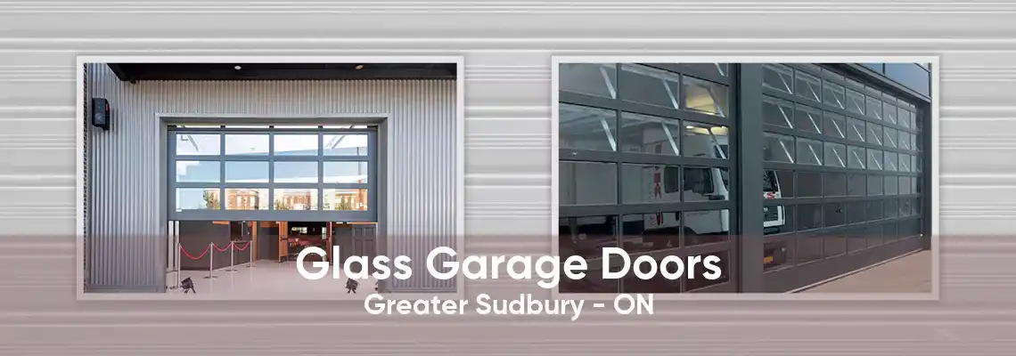 Glass Garage Doors Greater Sudbury - ON
