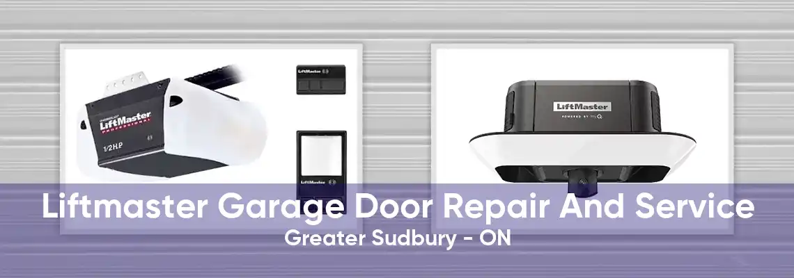 Liftmaster Garage Door Repair And Service Greater Sudbury - ON