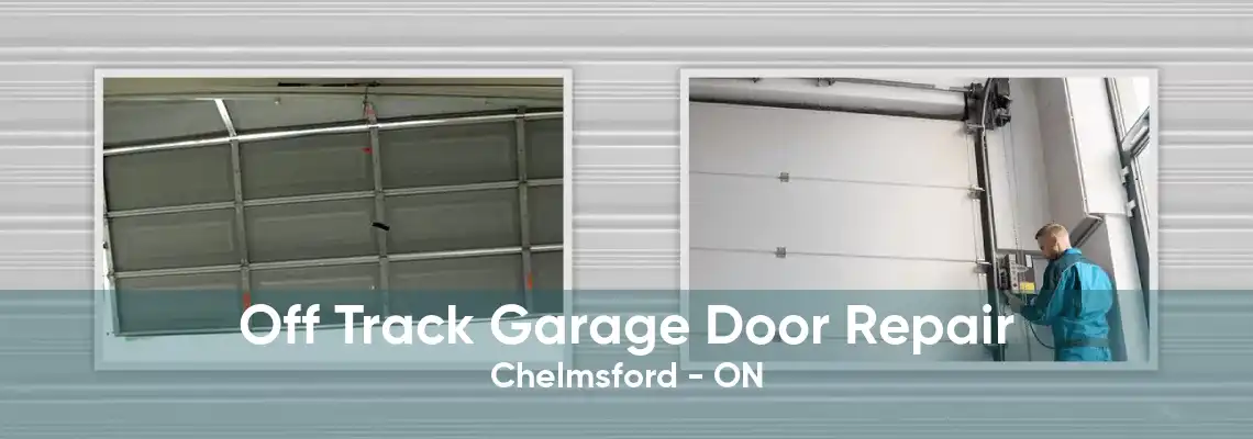 Off Track Garage Door Repair Chelmsford - ON
