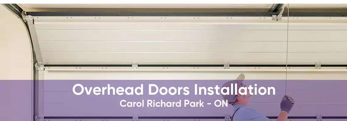 Overhead Doors Installation Carol Richard Park - ON