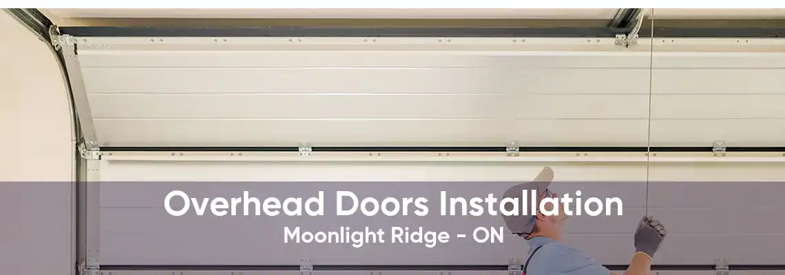 Overhead Doors Installation Moonlight Ridge - ON