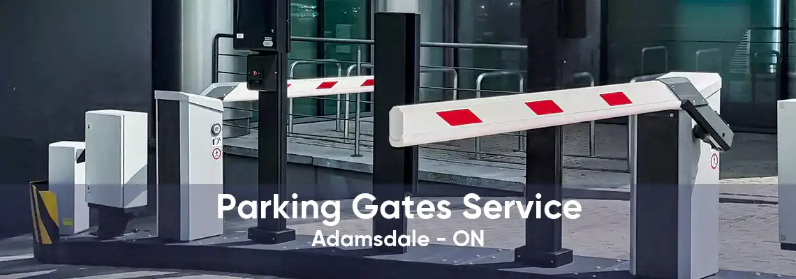 Parking Gates Service Adamsdale - ON