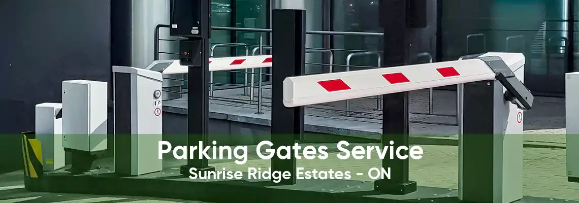 Parking Gates Service Sunrise Ridge Estates - ON