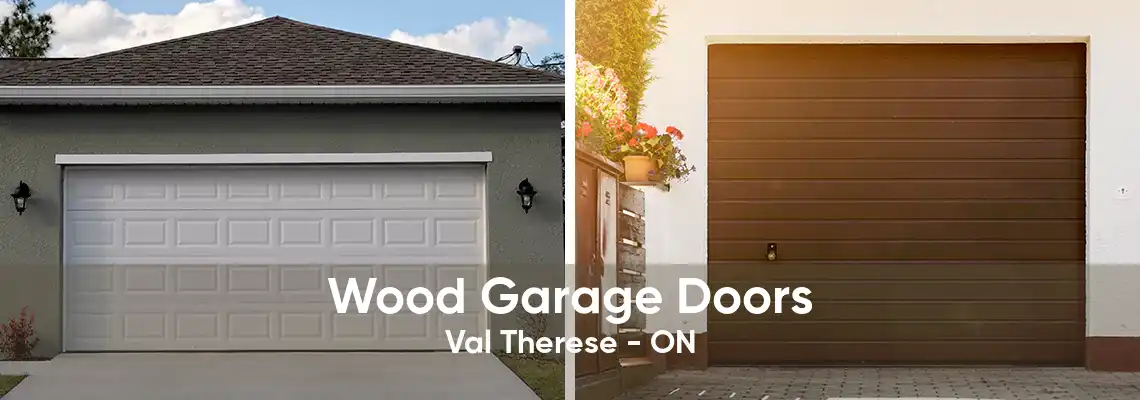 Wood Garage Doors Val Therese - ON